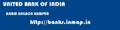 UNITED BANK OF INDIA  ASSAM NAGAON KAMPUR   banks information 
